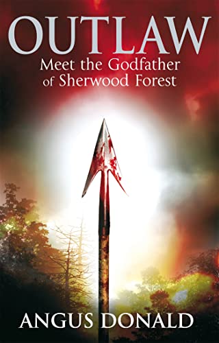 Outlaw: Meet the Godfather of Sherwood Forest (Outlaw Chronicles)